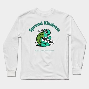 Spread Kindness - Mental Health Matters Long Sleeve T-Shirt